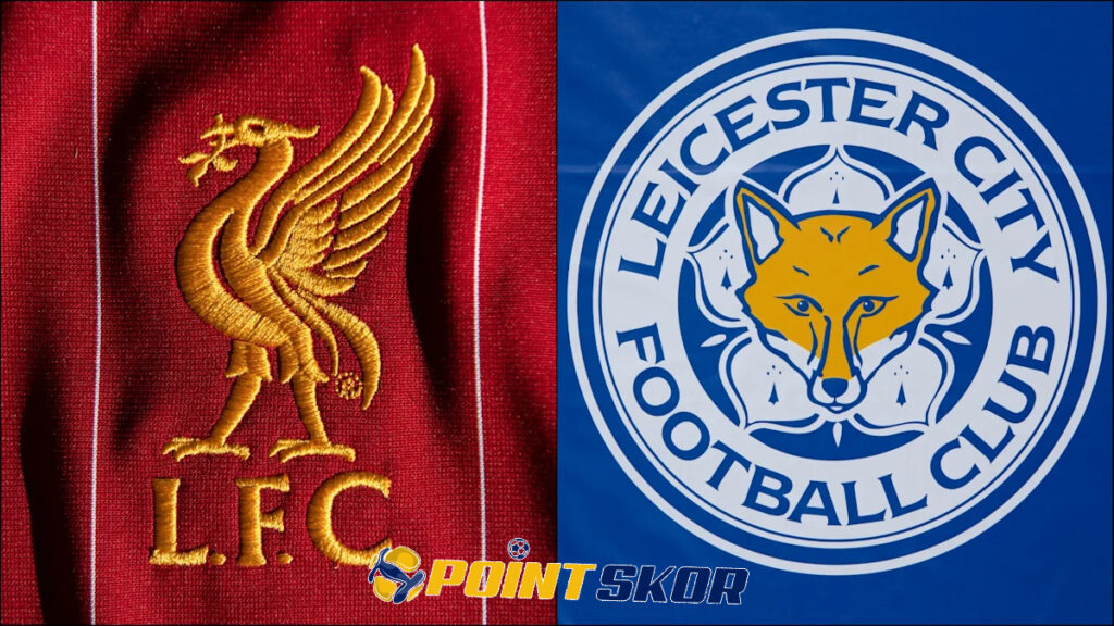 Prediksi Liverpool vs Leicester City