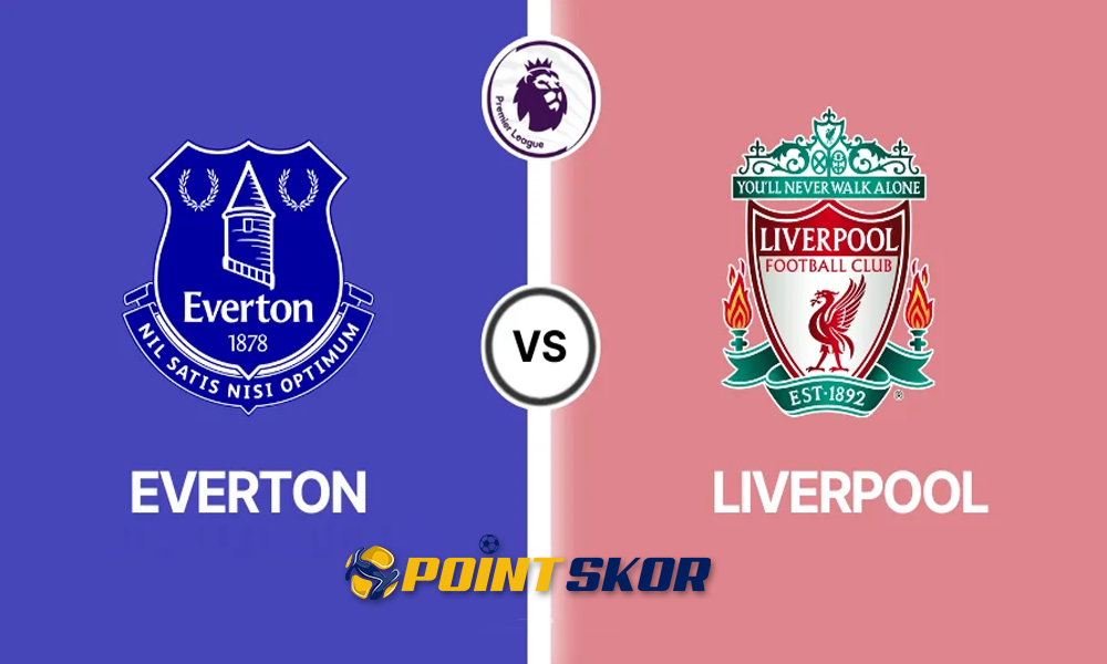 Prediksi Everton vs Liverpool: Derby Merseyside yang Panas