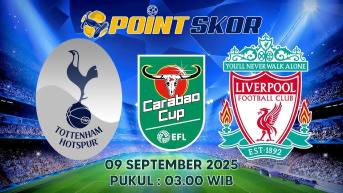 Prediksi Tottenham Hotspur Vs Liverpool Dalam EFL Cup Semi Finals 09 Januari 2025