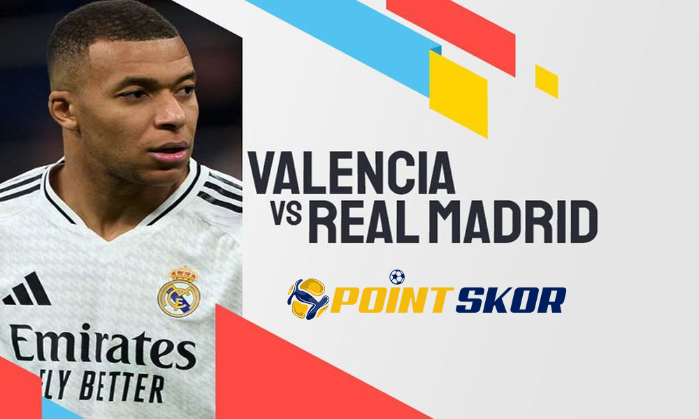 Prediksi Valencia vs Real Madrid: Pertandingan Sengit di La Liga