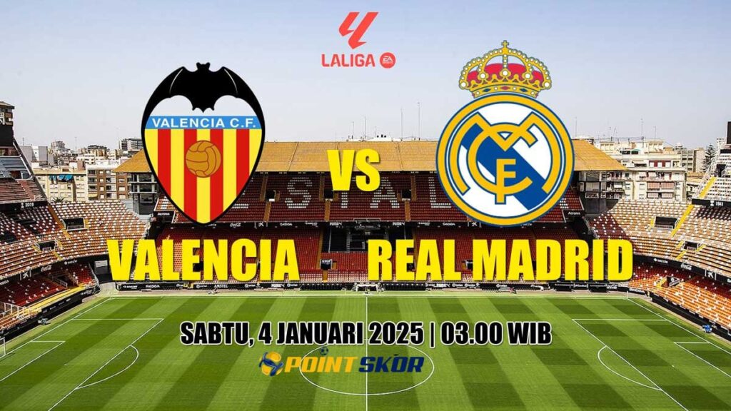 Prediksi La Liga 2024/2025: Valencia vs Real Madrid